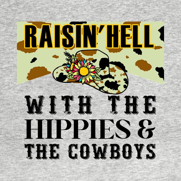 Raisin' Hell With The Hippies & Cowboys Flower by AnnetteNortonDesign